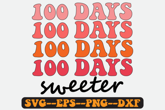 100 Days Sweeter Groovy Retro SVG Design: Graphics for Crafts