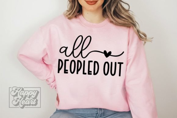 All Peopled out SVG – Sarcastic Quote