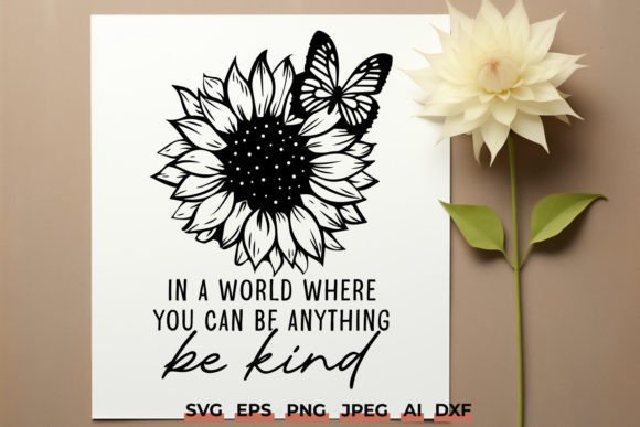 Be Kind Quote Sunflower Butterfly SVG