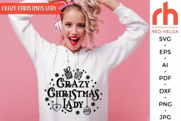Crazy Christmas Lady SVG: Graphics for Crafts & Content