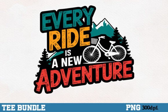Every Ride Is a New Adventure Cycling Graphics
