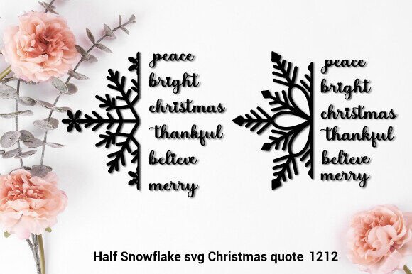 Half Snowflake SVG Christmas Quote 1212: Graphics for Crafts
