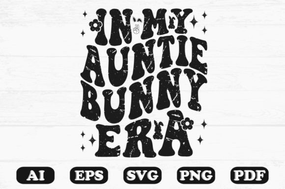 In My Bunny Auntie SVG T-shirt: Graphics for Crafts