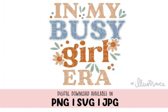 In My Busy Girl Era, Shirt Sublimation