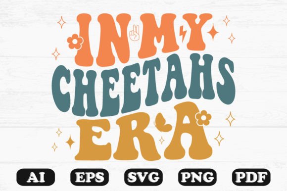 In My Cheetahs Era Retro Wavy SVG: Graphics for Crafts & Brand Play