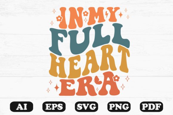In My Full Heart Era Retro Wavy SVG Graphics