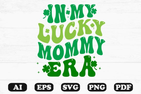In My Lucky Mommy Era Retro Wavy SVG Graphics