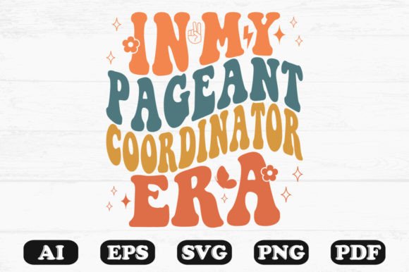 In My Pageant Coordinator Era Retro SVG: Graphics for Crafts