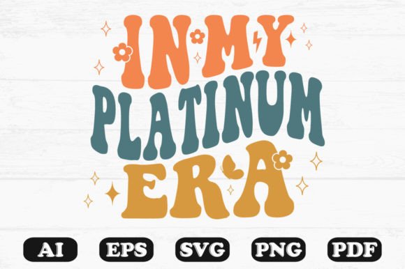 In My Platinum Era Retro Wavy SVG: Graphics for Crafts