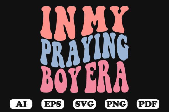 In My Praying Boy Era Retro Wavy SVG Graphics