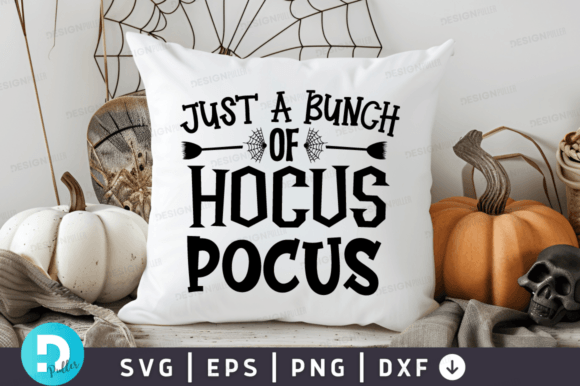 Just a Bunch of Hocus Pocus SVG Design: Graphics for Crafts