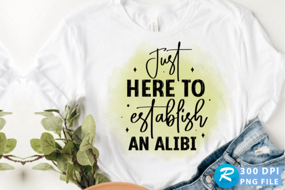 Just Here to Establish an Alibi PNG: Graphics for Crafts & Editorial Use