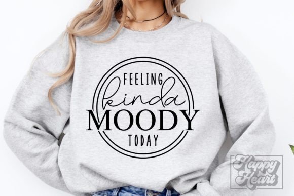 Kinda Moody SVG: Sarcastic Quote Graphics for Crafts