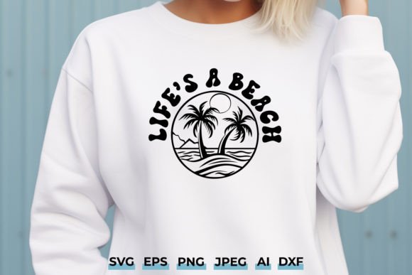 Life’s a Beach SVG – Graphics & Crafts Asset Review