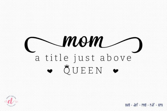 Mom Quote Mother’s Day SVG File: Graphics for Crafts & Local Branding