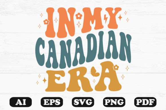 N My Canadian Era Retro Wavy SVG T-shirt: Graphics for Crafts & Content