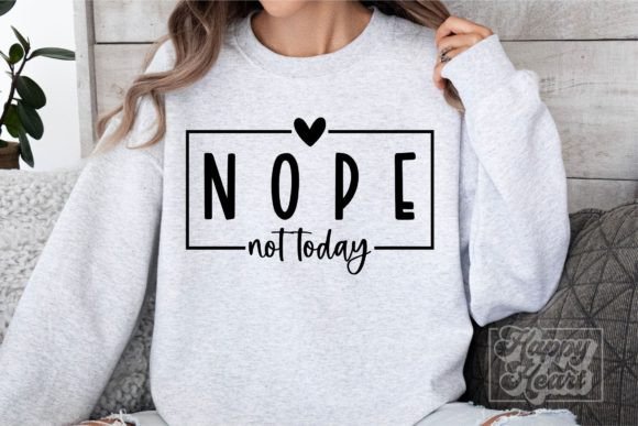 Nope Not Today SVG: Sarcastic Graphics for Crafts & Marketing
