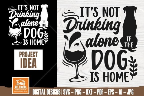 Not Drinking Alone if the Dog is Home: Graphics for Crafts & Branding