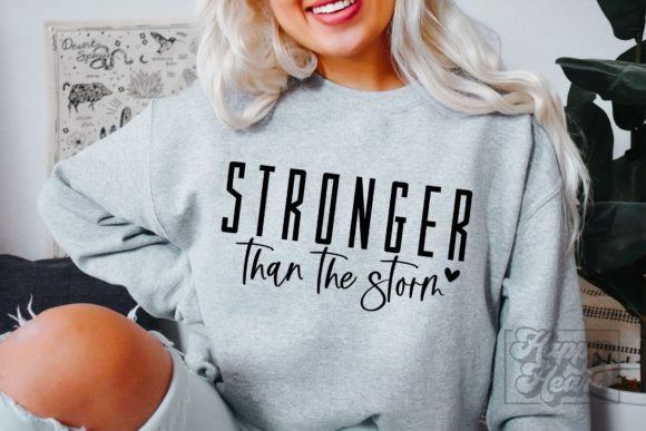 Stronger Than the Storm SVG PNG Quote for Crafts & Graphics