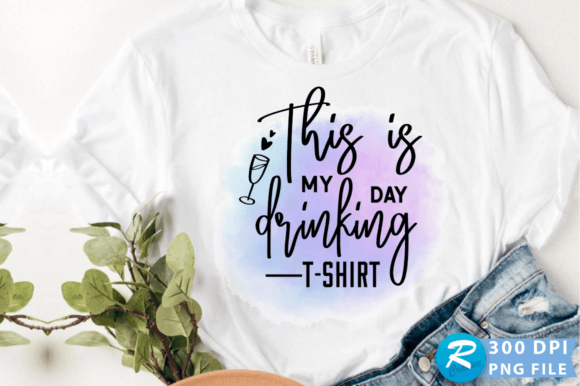 This Is My Day Drinking T-shirt PNG