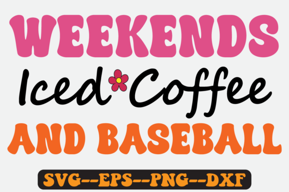 Weekends Iced Coffee and Baseball SVG Graphics
